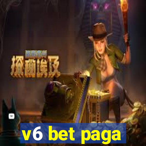 v6 bet paga